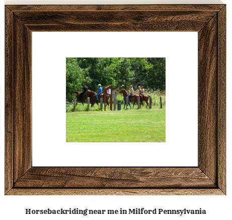 horseback riding near me in Milford, Pennsylvania